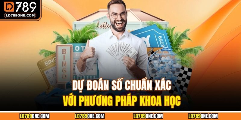 Dự đoán số chuẩn xác với phương pháp khoa học