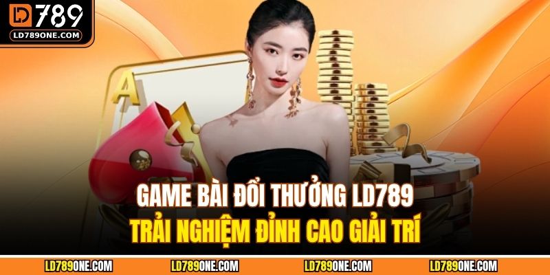 Game bài đổi thưởng