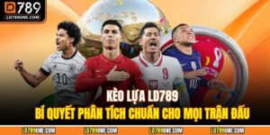 Kèo lựa LD789